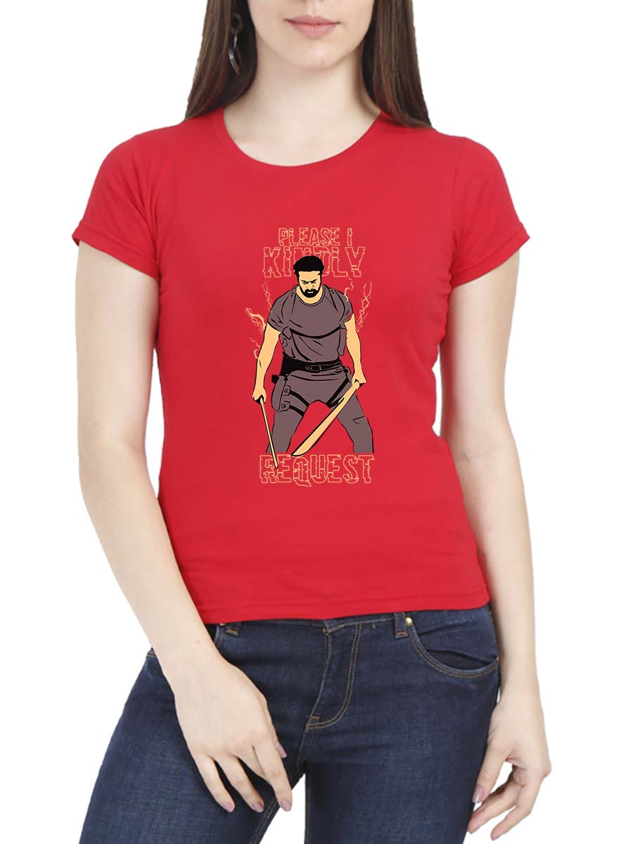 I Kindly Request Mass Women Half Sleeve Red Prabhas T-Shirt