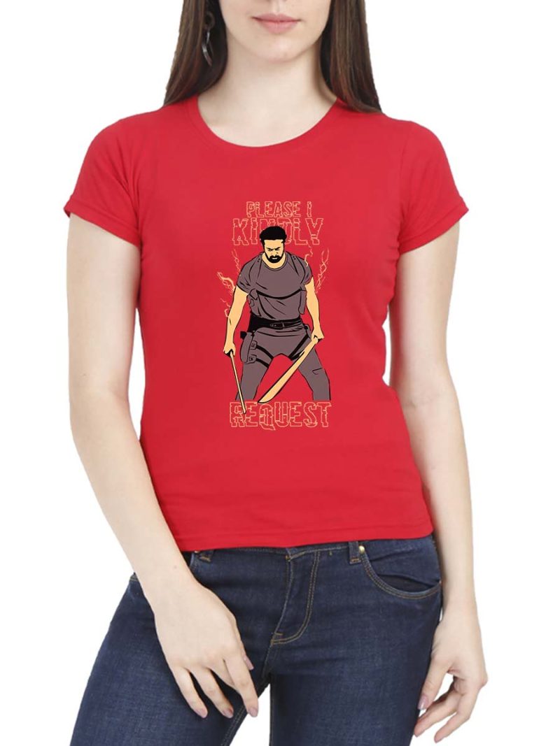 I Kindly Request Mass Women Half Sleeve Red Prabhas T-Shirt